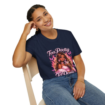Too Pretty To Panic T-Shirt