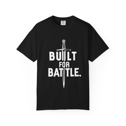 Battle-Ready Unisex T-shirt - Built for Battle - Casual Wear, Fitness, Gift for Warriors, Encouragement, Everyday Comfort